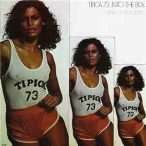 Tipica 73 - Into The 80's download flac