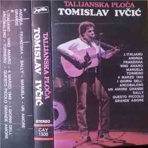 Tomislav Ivčić - Talijanska Ploča download flac
