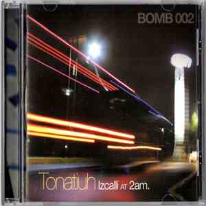 Tonatiuh - Izcalli At 2am download flac