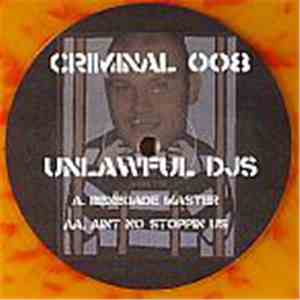 Unlawful DJ's - Renegade Master / Ain't No Stoppin Us download flac