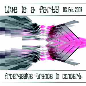 Various - Live Is A Party - Progressive Trance In Concert download flac