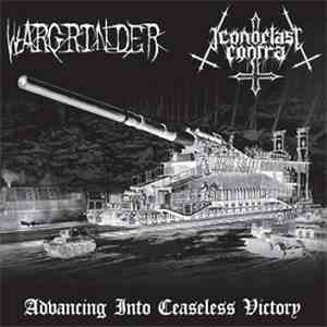Wargrinder / Iconoclast Contra - Advancing Into Ceaseless Victory download flac