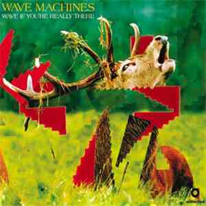 Wave Machines - Wave If You're Really There download flac