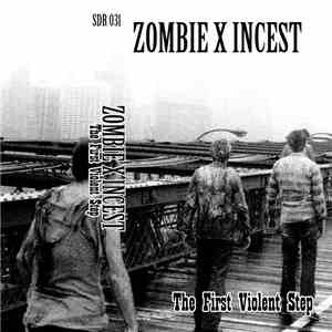 Zombie X Incest - The First Violent Step download flac