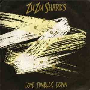 ZuZu Sharks - Love Tumbles Down download flac