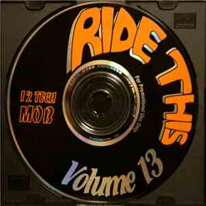 12 Tech Mob - Ride This - Volume 13 download flac