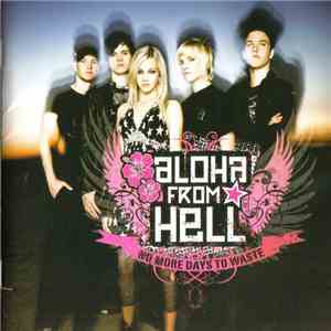 Aloha From Hell - No More Days To Waste download flac