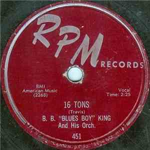 B. B. "Blues Boy" King And His Orch. - 16 Tons / Crying Won't Help You download flac