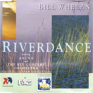 Bill Whelan Featuring Anúna And The RTE Concert Orchestra - Riverdance download flac