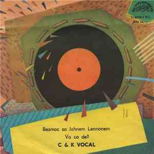 C & K Vocal - Bezmoc Za Johnem Lennonem / Vo Co De? download flac