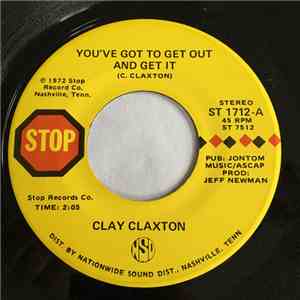 Clayton Claxton - You've Got To Get Out And Get It download flac
