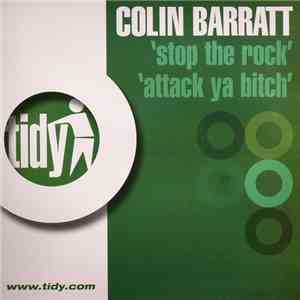Colin Barratt - Stop The Rock / Attack Ya Bitch download flac