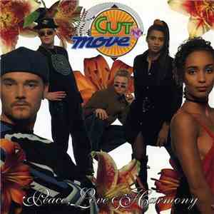 Cut 'N' Move - Peace, Love & Harmony download flac