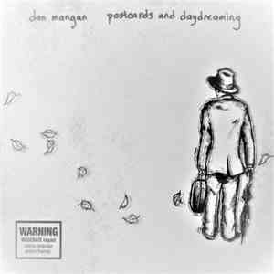 Dan Mangan - Postcards And Daydreaming download flac