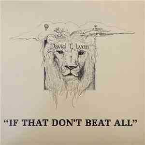 David T. Lyon - If That Don't Beat All download flac