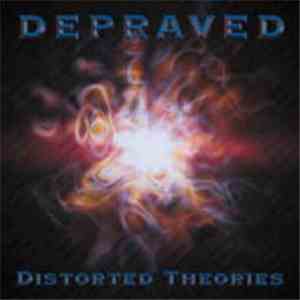 Depraved  - Distorted Theories download flac