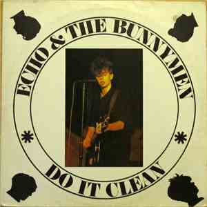 Echo & The Bunnymen - Do It Clean: Glastonbury CND Festival 23-6-85 download flac