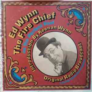 Ed Wynn, Keenan Wynn - Ed Wynn The Fire Chief as the Perfect Fool Introduction By Keenan Wynn Original Radio Broadcast download flac