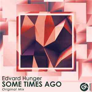 Edvard Hunger - Some Times Ago download flac