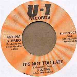 Fujon - It's Not Too Late download flac