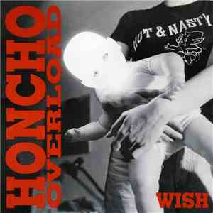 Honcho Overload - Wish download flac