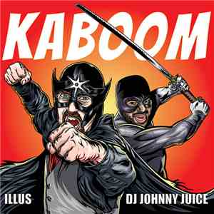 Illus & DJ Johnny Juice - Kaboom FLAC album