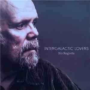 Intergalactic Lovers - No Regrets download flac