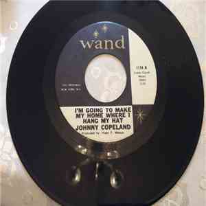 Johnny Copeland - I'm Going To Make My Home Where I Hang My Hat / Dedicated To The Greatest download flac
