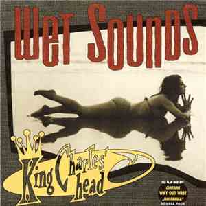 King Charles' Head / Way Out West  - Wet Sounds / Motorhula FLAC album