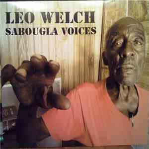 Leo Welch - Sabougla Voices download flac