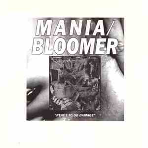 Mania  / Bloomer - Ready To Do Damage download flac