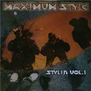 Maximum Style - Stylin Vol. 1 download flac