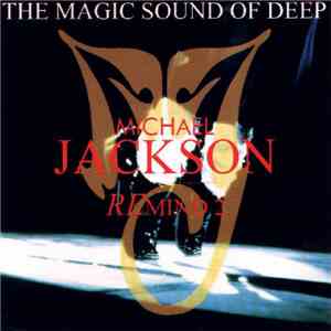 Michael Jackson - REmind 2 - The Magic Sound Of Deep download flac