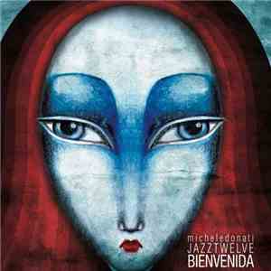 Micheledonati Jazztwelve - Bienvenida download flac