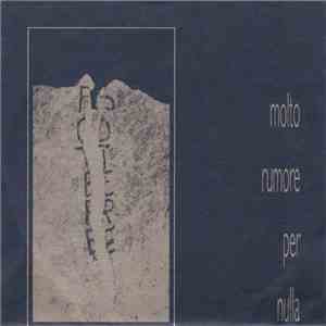 Molto Rumore Per Nulla - Molto Rumore Per Nulla download flac