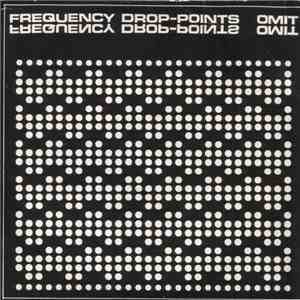 Omit - Frequency Drop-Points Types One To Three download flac