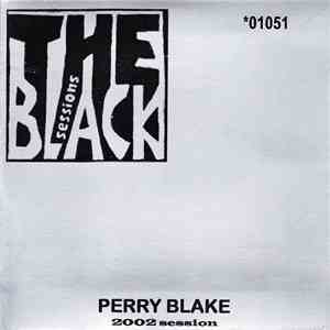 Perry Blake - The Black Sessions 2002 download flac