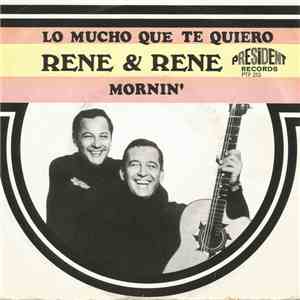 Rene & Rene - Lo Mucho Que To Quiero (The More I Love You) / Mornin' download flac