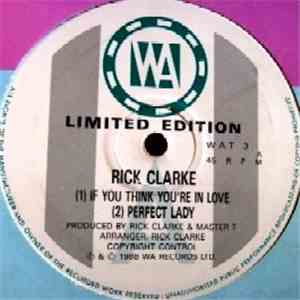 Rick Clarke - If You Think You're In Love download flac