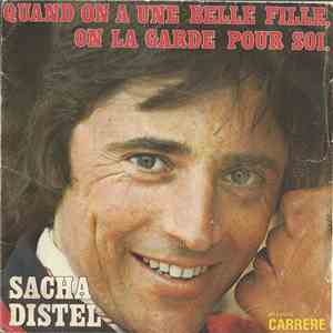 Sacha Distel - Quand On A Une Belle Fille, On La Garde Pour Soi download flac