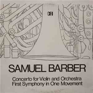 Samuel Barber - Concerto For Violin And Orchestra / First Symphony In One Movement download flac