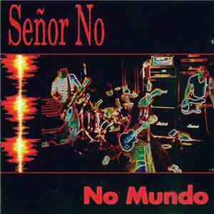 Señor No - No Mundo FLAC album