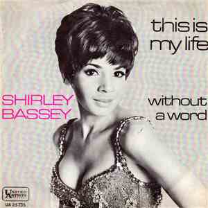 Shirley Bassey - This Is My Life (La Vita) / Without A Word download flac