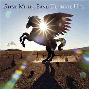 Steve Miller Band - Ultimate Hits download flac
