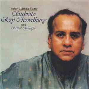 Subroto Roy Chowdhury, Saibal Chatterjee - Indian Classical ◽ Sitar download flac