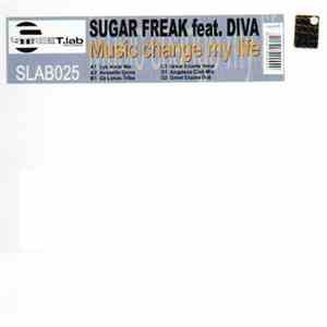 Sugar Freak Feat. Diva  - Music Change My Life download flac