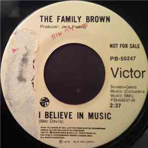 The Family Brown - If You Keep Throwing Dirt / I Believe In Music download flac