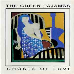 The Green Pajamas - Ghosts Of Love download flac