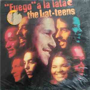 The Lat-Teens - "Fuego" A La Lata download flac