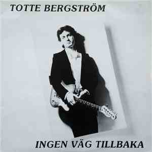 Totte Bergström - Ingen Väg Tillbaka download flac